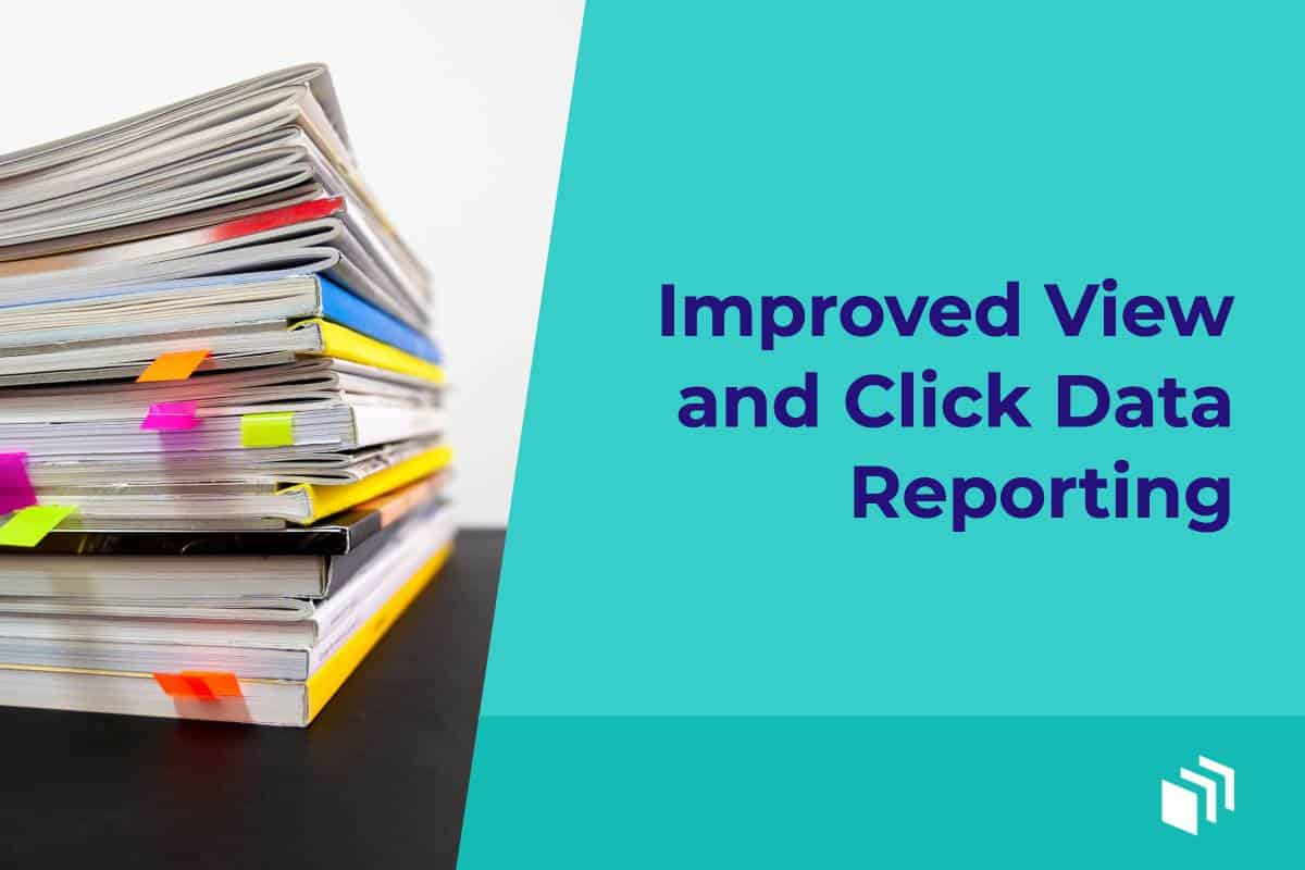 Improved View and Click Data Reporting