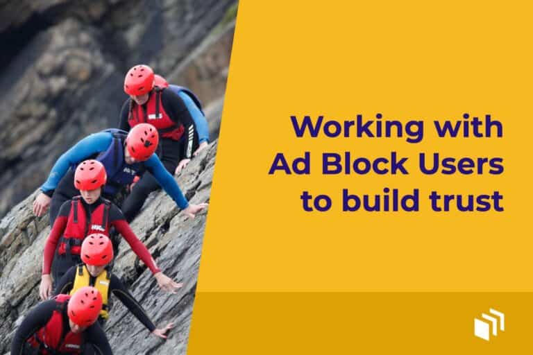 Working with Ad Block Users to build trust