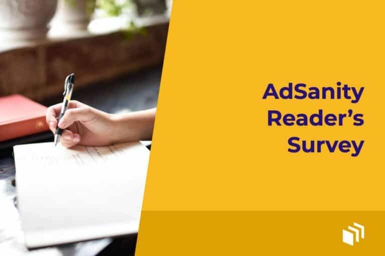 AdSanity Reader’s Survey