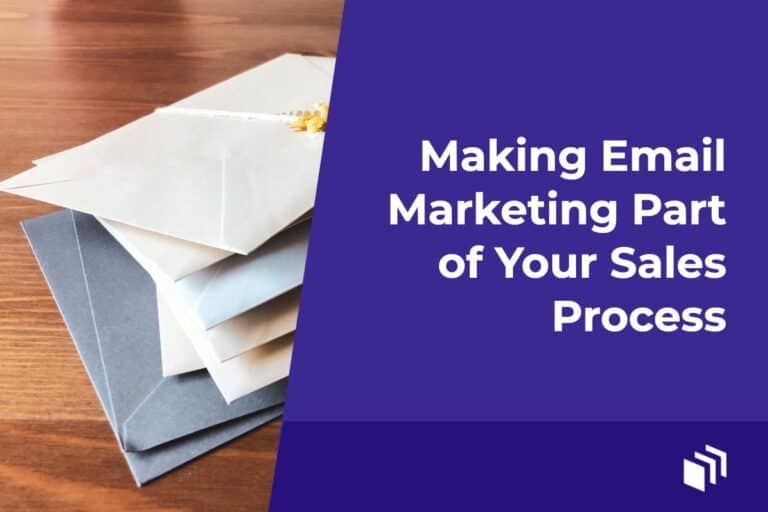 Making Email Marketing Part of Your Sales Process