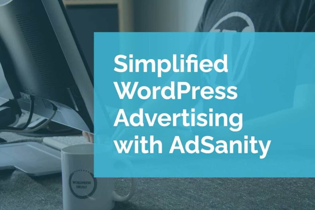 simplified wordpress advertising with adsanity