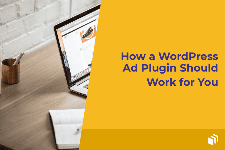 How a WordPress Ad Plugin Should Work for You