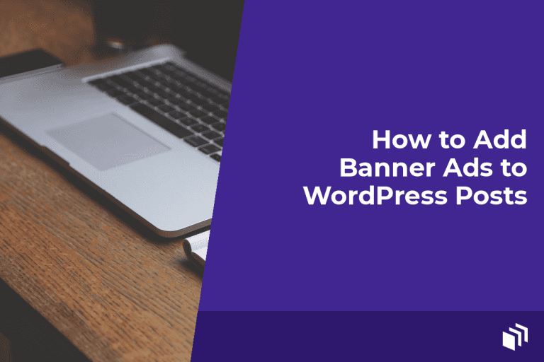 How to Add Banner Ads to WordPress Posts