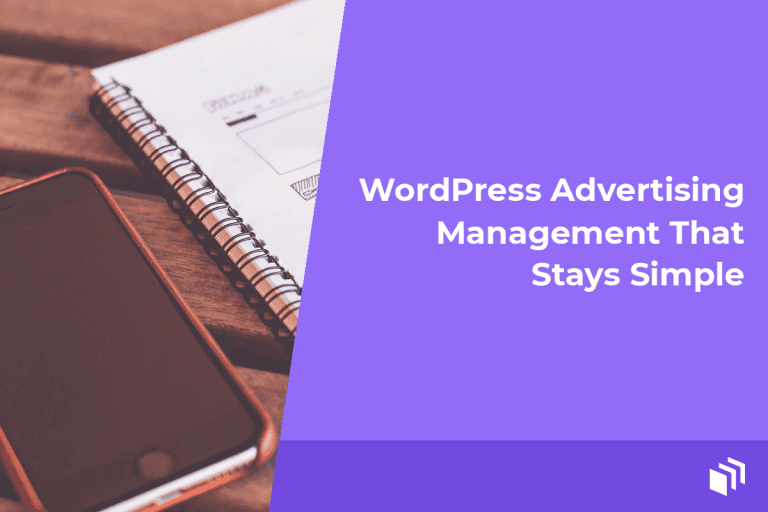 WordPress Advertising Management That Stays Simple