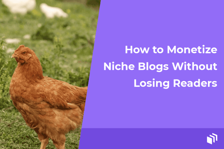 How to Monetize Niche Blogs Without Losing Readers