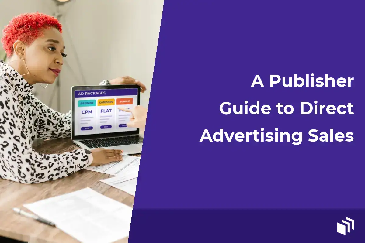 A Publisher Guide to Direct Advertising Sales