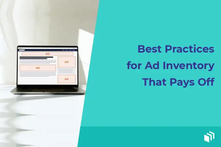 Best Practices for Ad Inventory That Pays Off