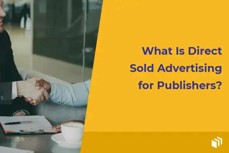 What Is Direct Sold Advertising for Publishers?